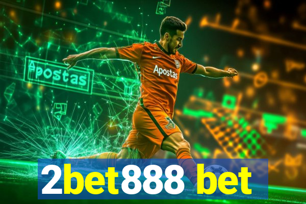 2bet888 bet